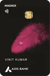 Axis Bank Magnus Credit Card